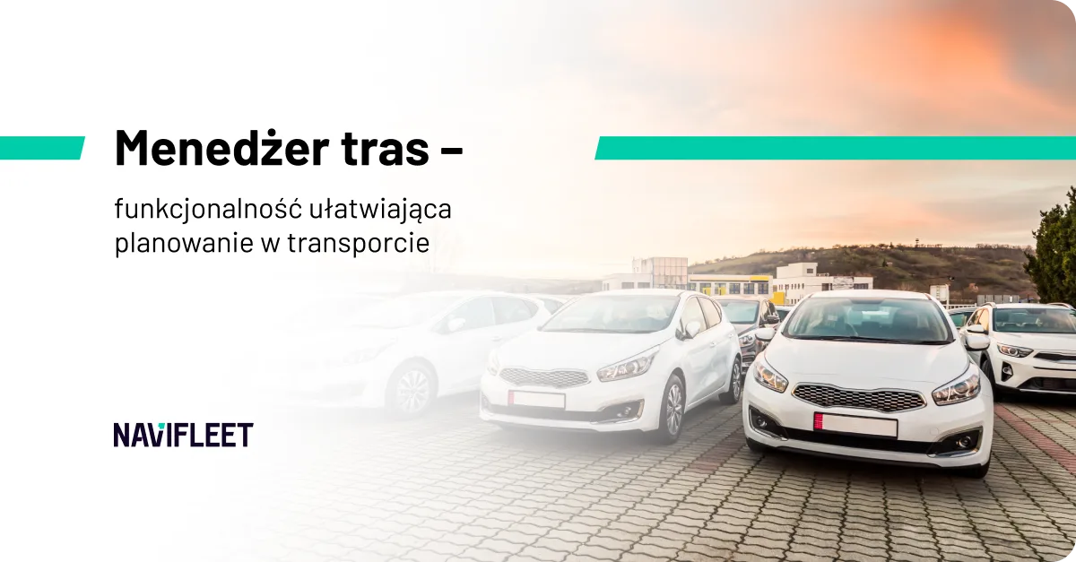 Route Manager – a feature that makes transport planning easier