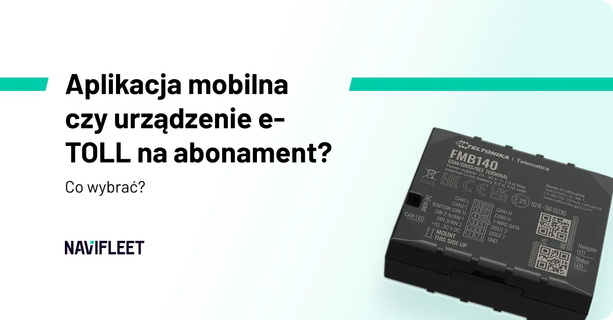Mobile app or a subscription e-TOLL device? What to choose?